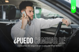 Cambiar de compañía de seguros: ¿es posible en cualquier momento?